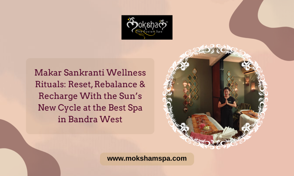 Moksham- The Fusion Spa Best Spa in Bandra West Hill Road