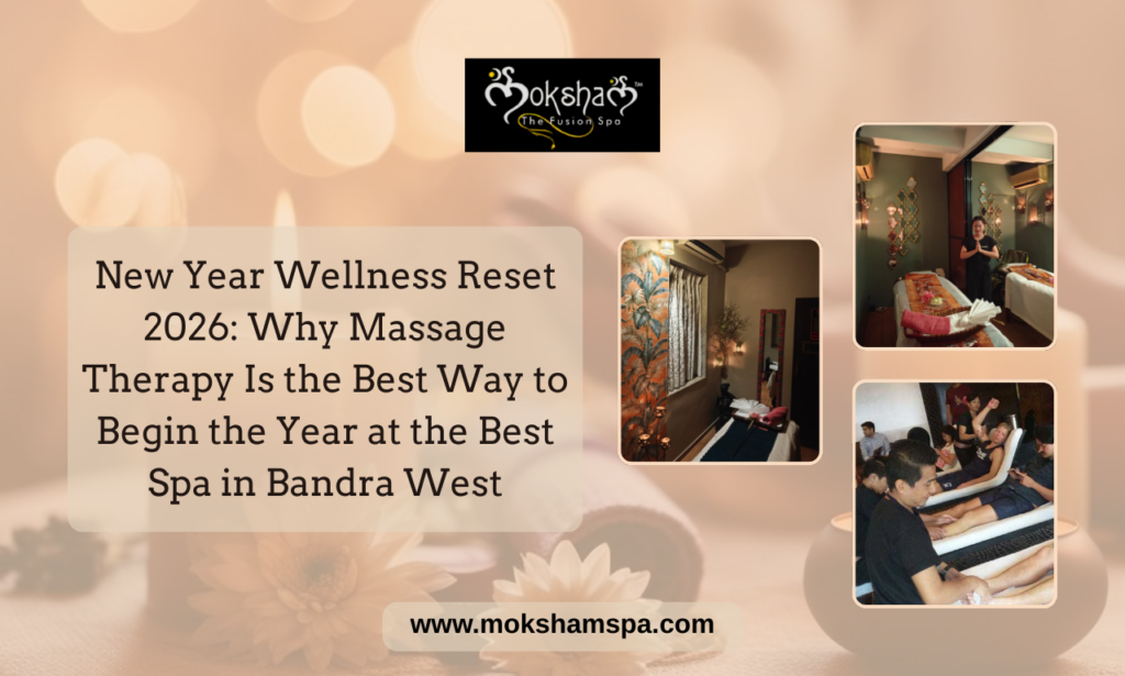 Moksham – The Fusion Spa – Best Spa in Bandra West Near Hill Road