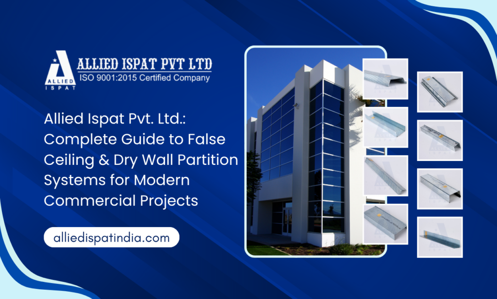 Allied Ispat Pvt. Ltd.: False Ceiling Channel Manufacturer in Mumbai, and Dry Wall Partition System Manufacturer in Mumbai