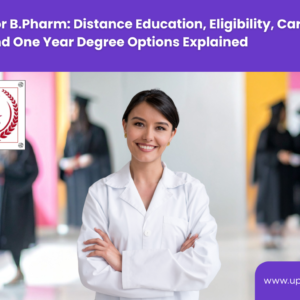 D.Pharm and B.Pharm Distance Education with One Year Degree Course-Upgyan Academy