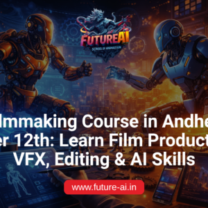 Filmmaking Course in Andheri-Future ai