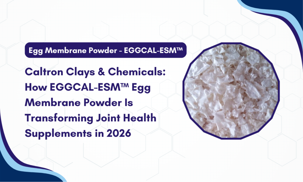 Caltron Clays & Chemicals: Advancing Nutraceutical Formulations with Premium Egg Membrane Powder in India