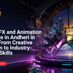 Best VFX and Animation Institute in Andheri-Future Ai