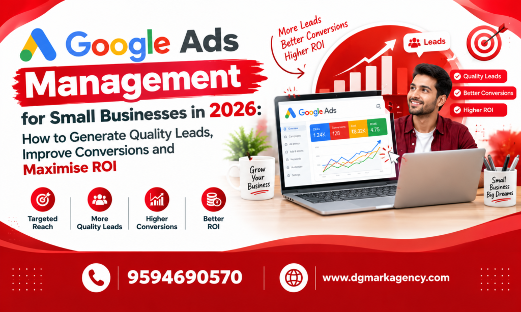Google Ads Management for Small Businesses- DGmark Agency