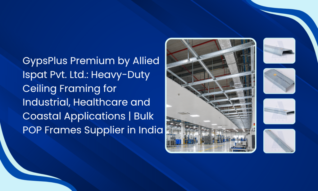 Allied Ispat Pvt. Ltd.: POP Frames Manufacturer in India for Industrial, Healthcare & Coastal Applications