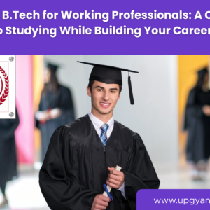MBA and B.Tech for Working Professionals-Upgyan Academy